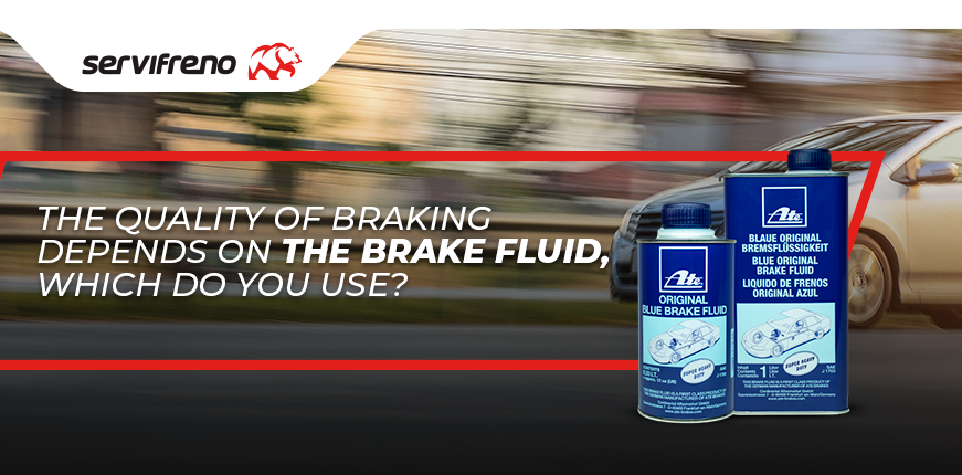 THE QUALITY OF BRAKING DEPENDS ON THE BRAKE FLUID, WHICH DO YOU USE?